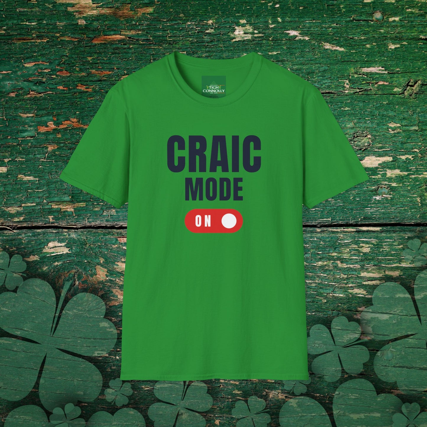 Craic Mode On t-shirt