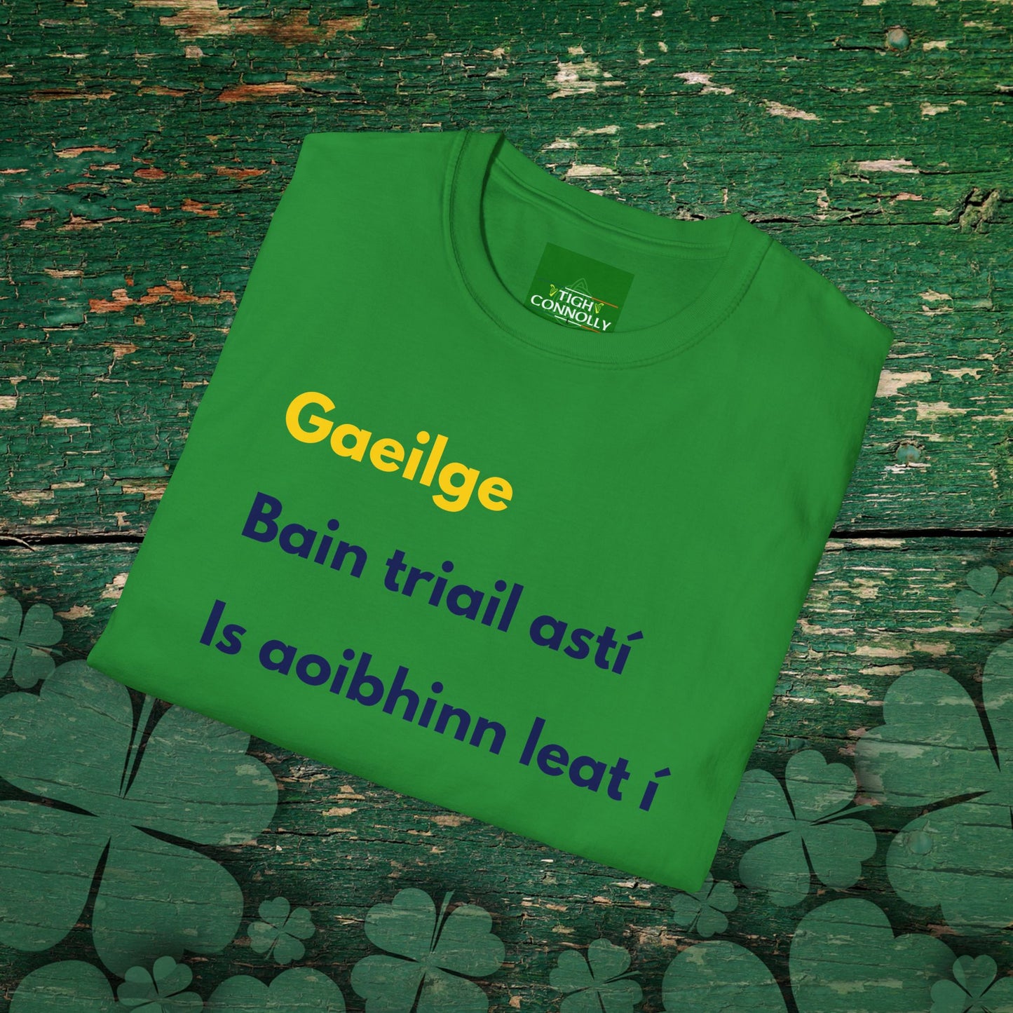 Gaeilge – Bain Triail Astí (Irish - Try it, You'll love it) Cotton Tee