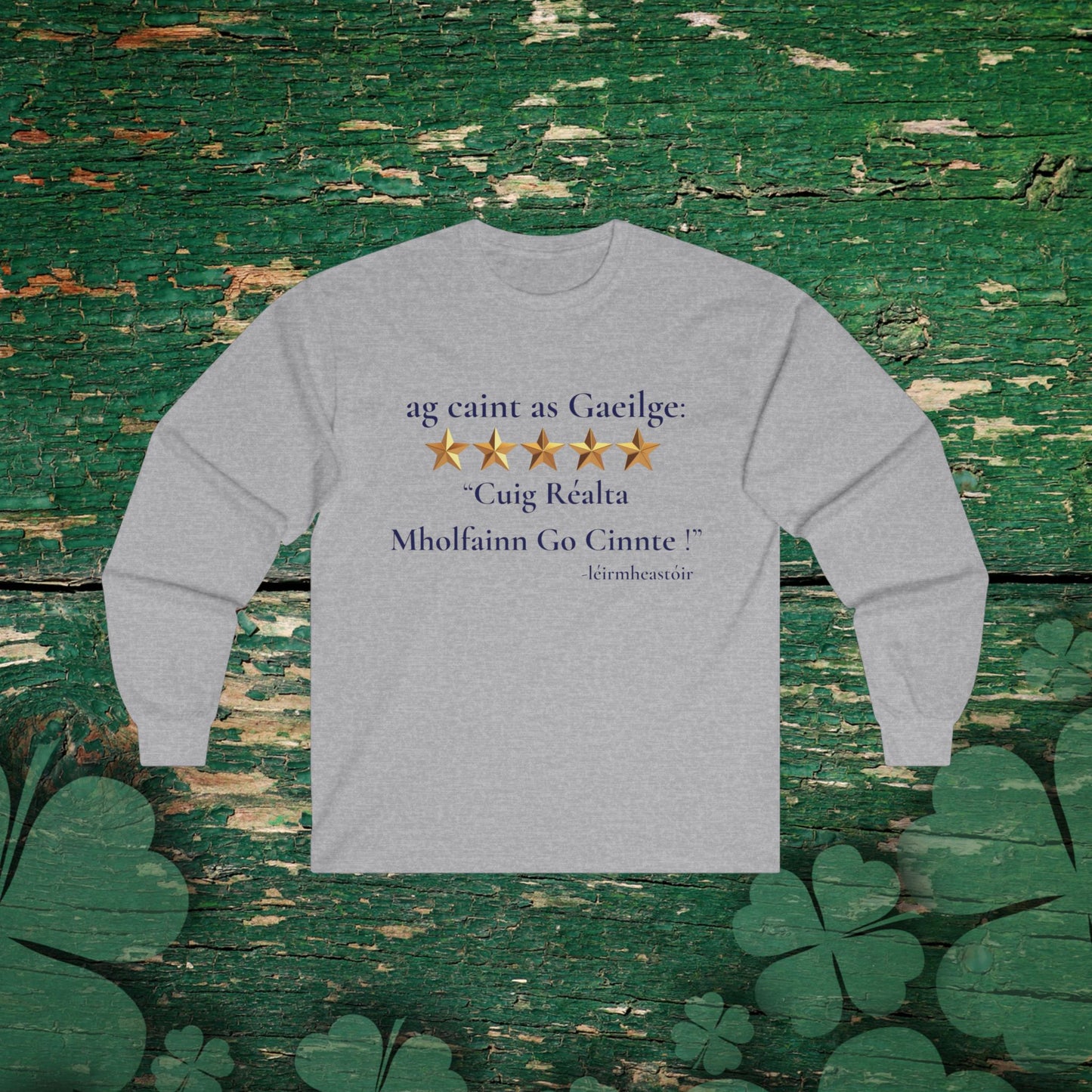 Gaeilge - Would Certainly Recommend! - Long Sleeve T-Shirt