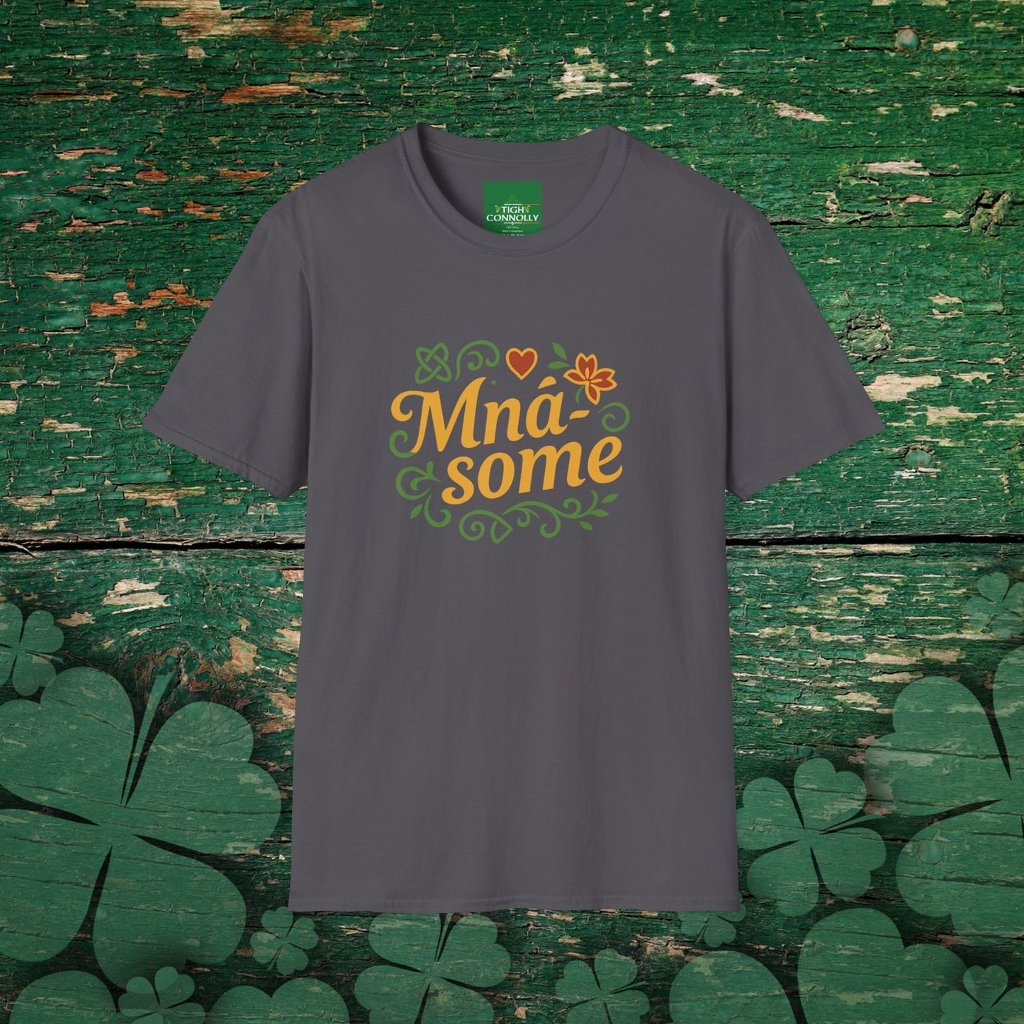 Mná-some" T-Shirt