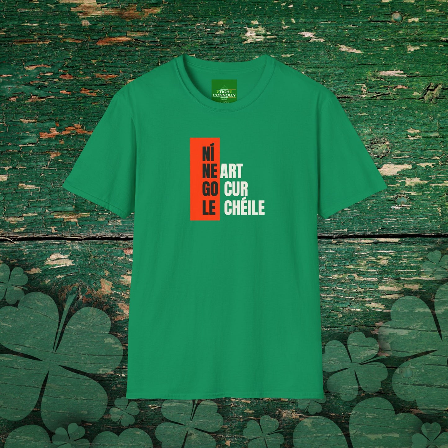 "Ní Neart go Cur le Chéile (There is no strength without Unity) Seanfhocal T- Shirt