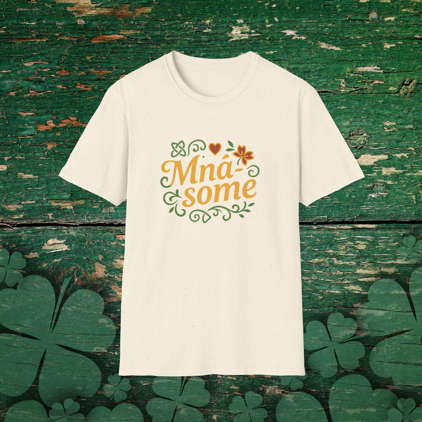 Mná-some" T-Shirt