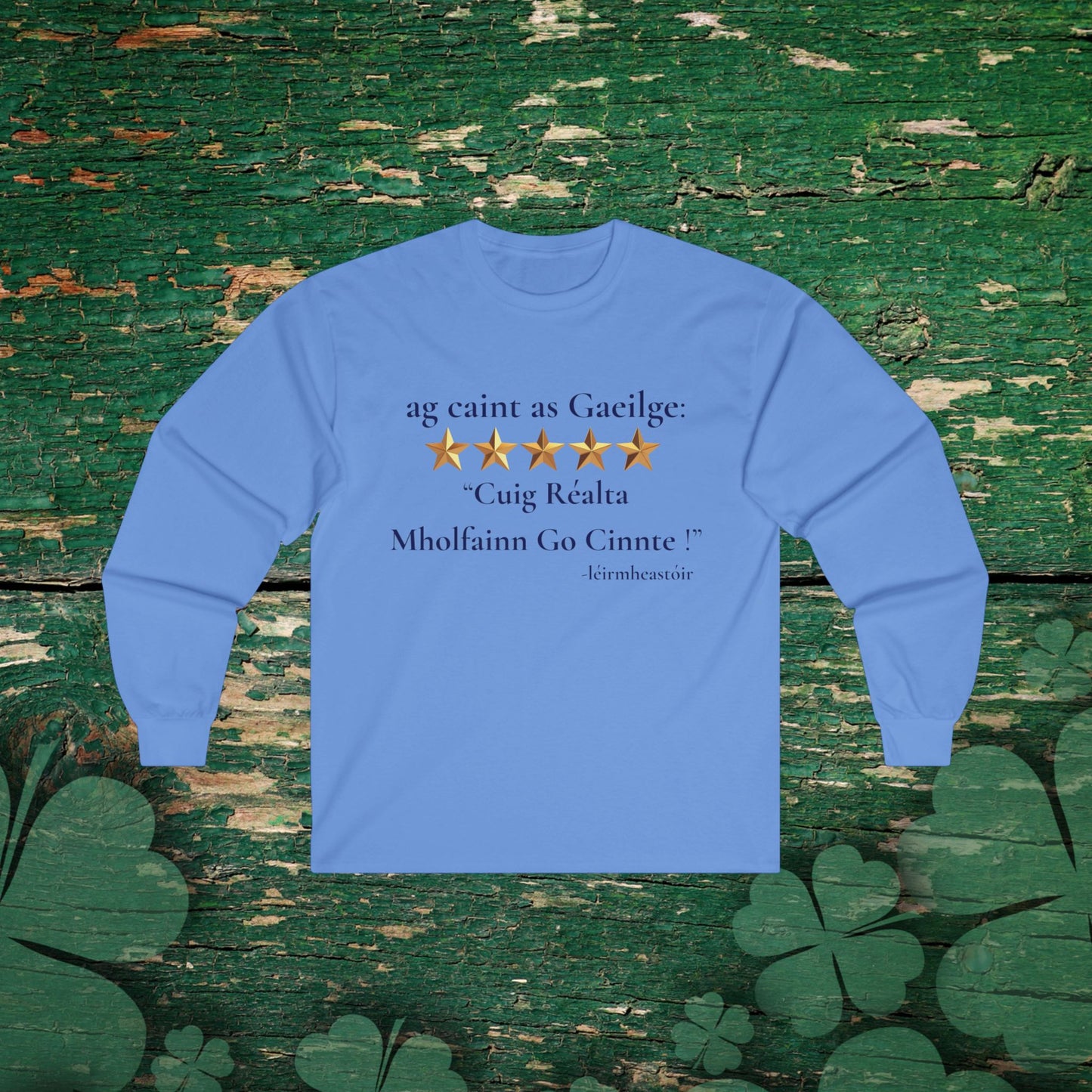 Gaeilge - Would Certainly Recommend! - Long Sleeve T-Shirt