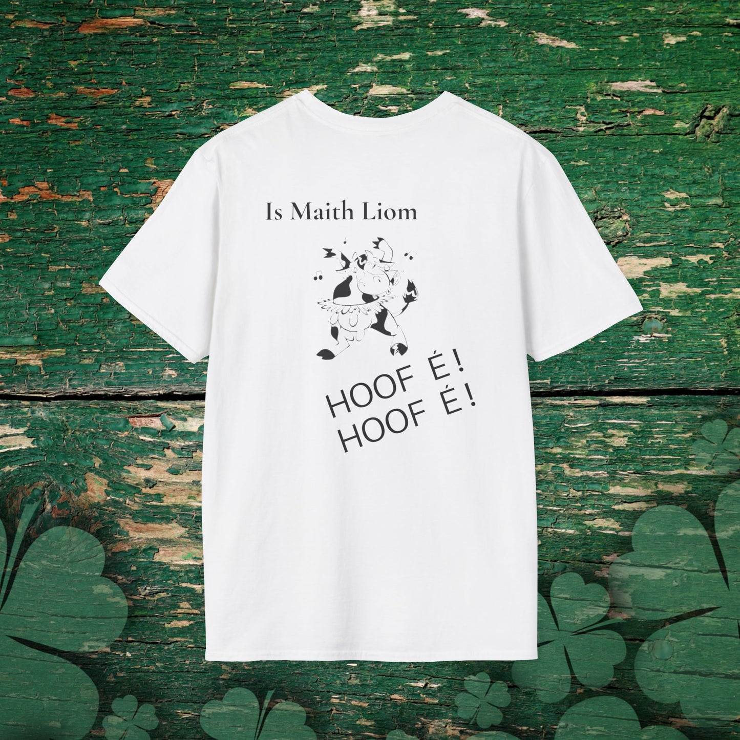 Irish t-shirt with Gaeilge phrase “Is Maith Liom HOOF É” and dancing cow illustration, playful heritage humor design.