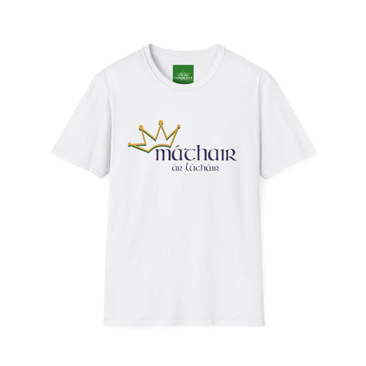 "Máthair - ár Lúcháir" (Mother - Our Joy!) T- Shirt