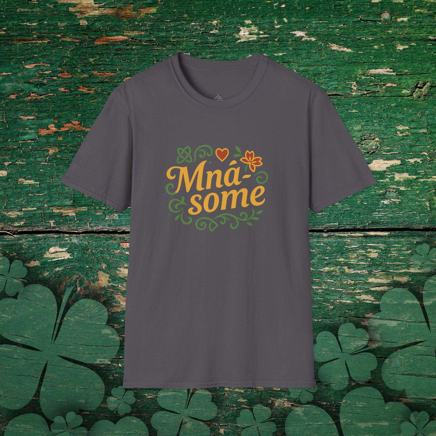 Mná-some" T-Shirt