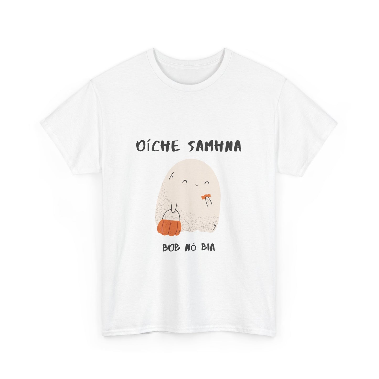 Oíche Shamha's (Halloween)  Choice - Bob Nó Bia - Cotton Tee Shirt