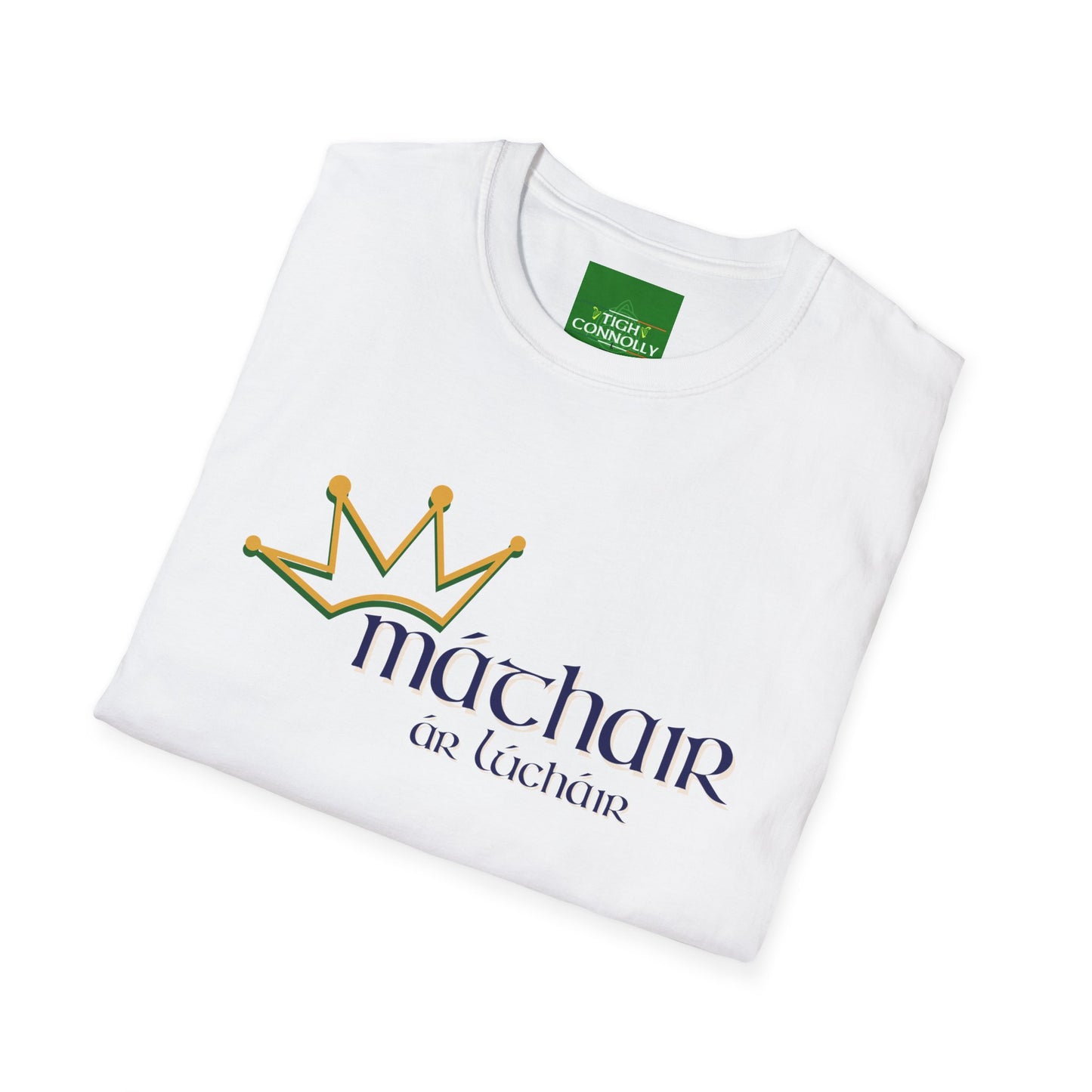 "Máthair - ár Lúcháir" (Mother - Our Joy!) T- Shirt