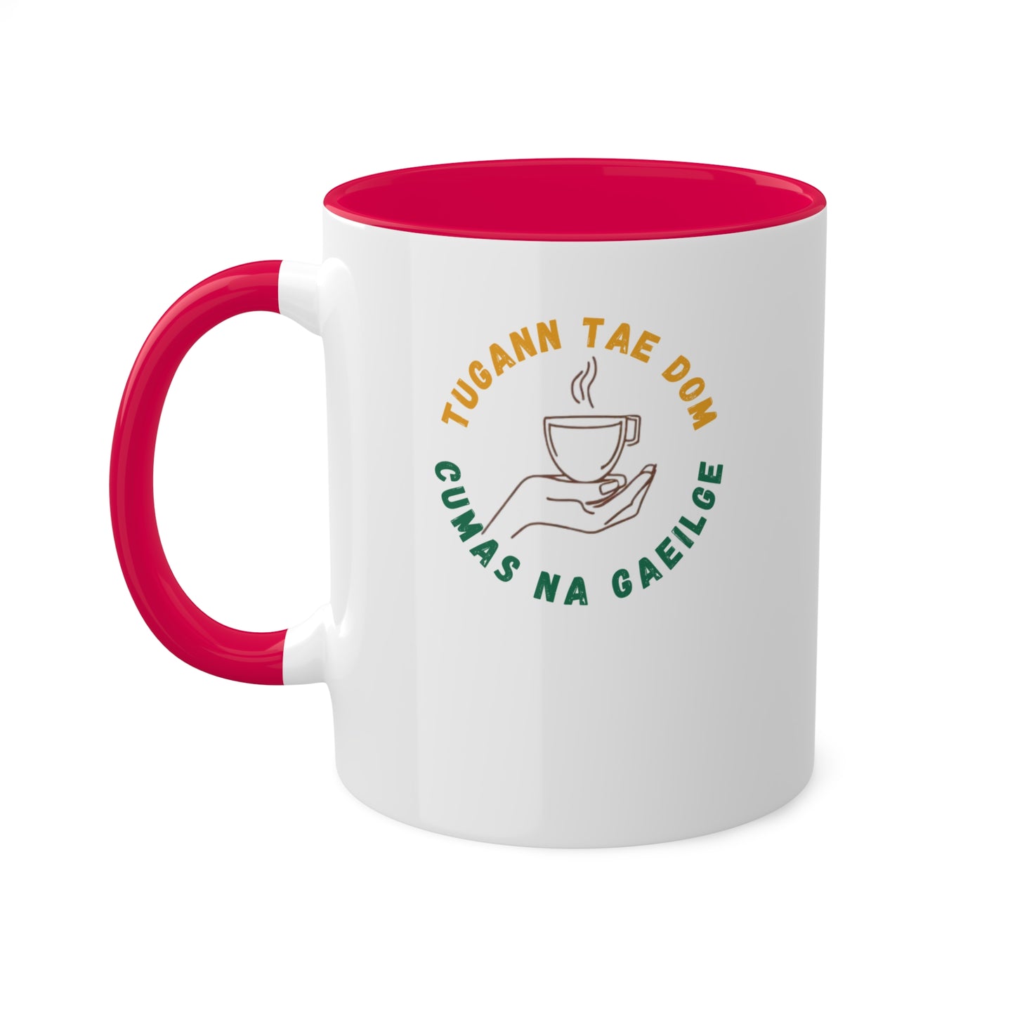 Tugann Tae Dom Cumas Na Gaeilge - Tea Gives Me Irish Language Power - 11oz Mug