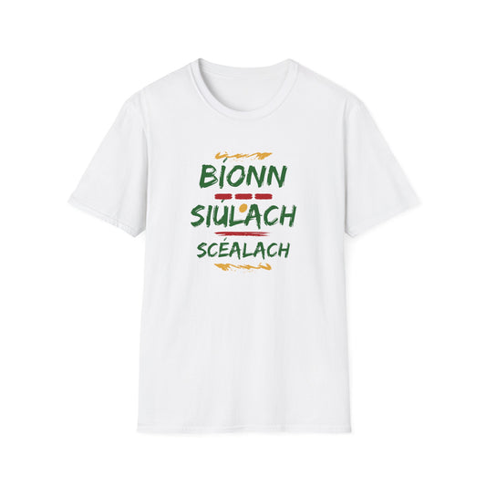 Bíonn Siúlach Scéalach (A traveler has tales to tell)  T-shirt