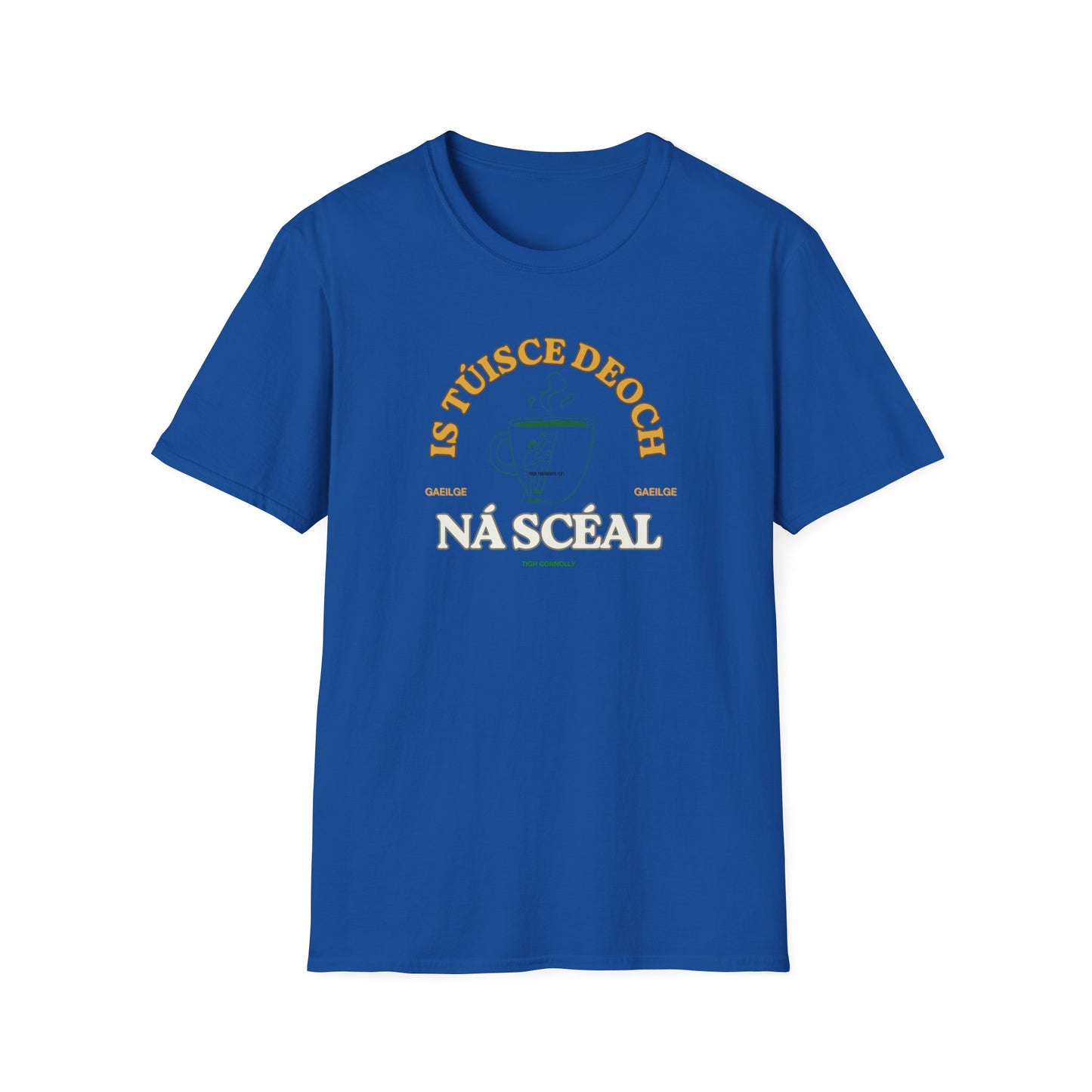 "Is Túisce Deoch ná Scéal" (First a drink, then a Story) T-shirt