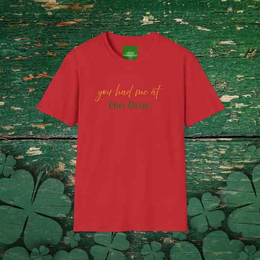 You Had Me at Dia Duit T-shirt