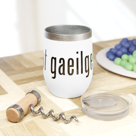 Got Gaeilge Chill Wine Tumbler – Perfect for Craic, Ceol, and the Sesh