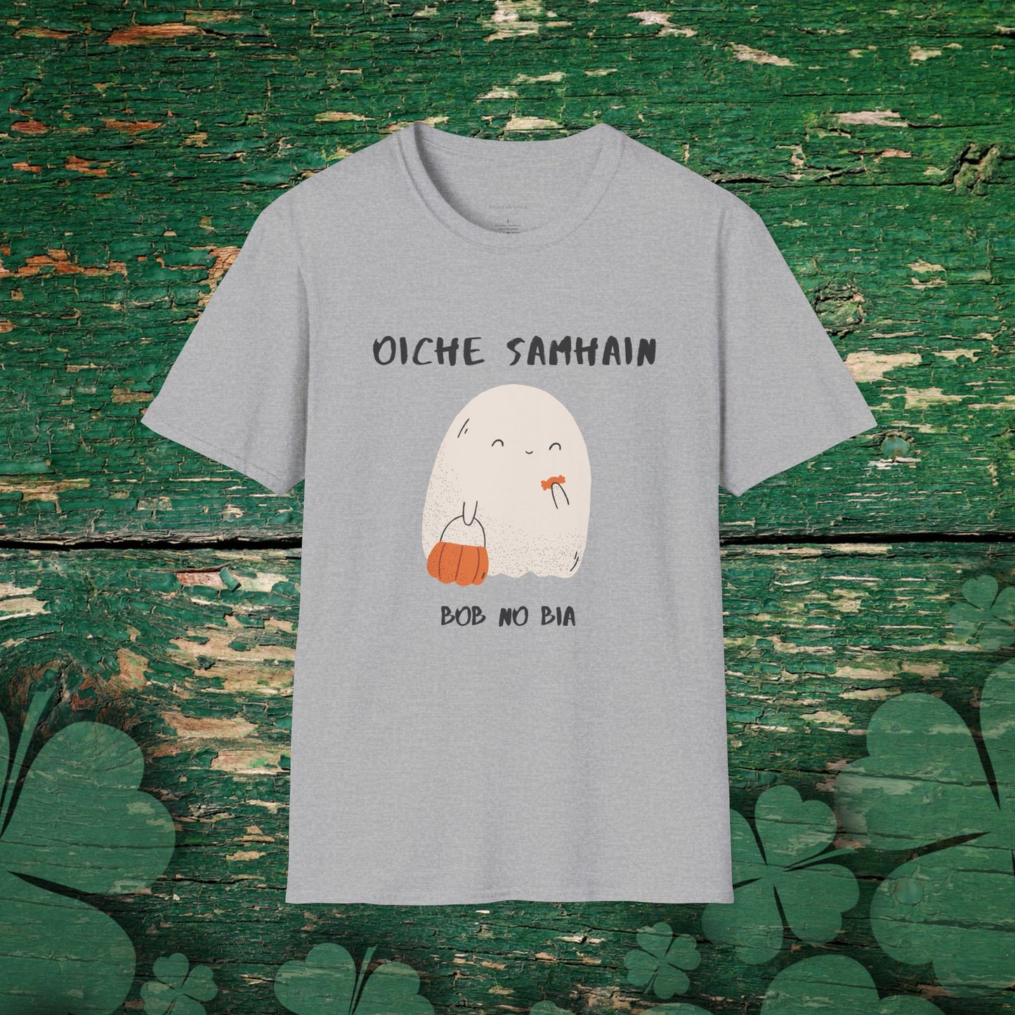 Oíche Shamha  Bob Nó Bia - Halloween Ghost Says Trick or Treat Shirt