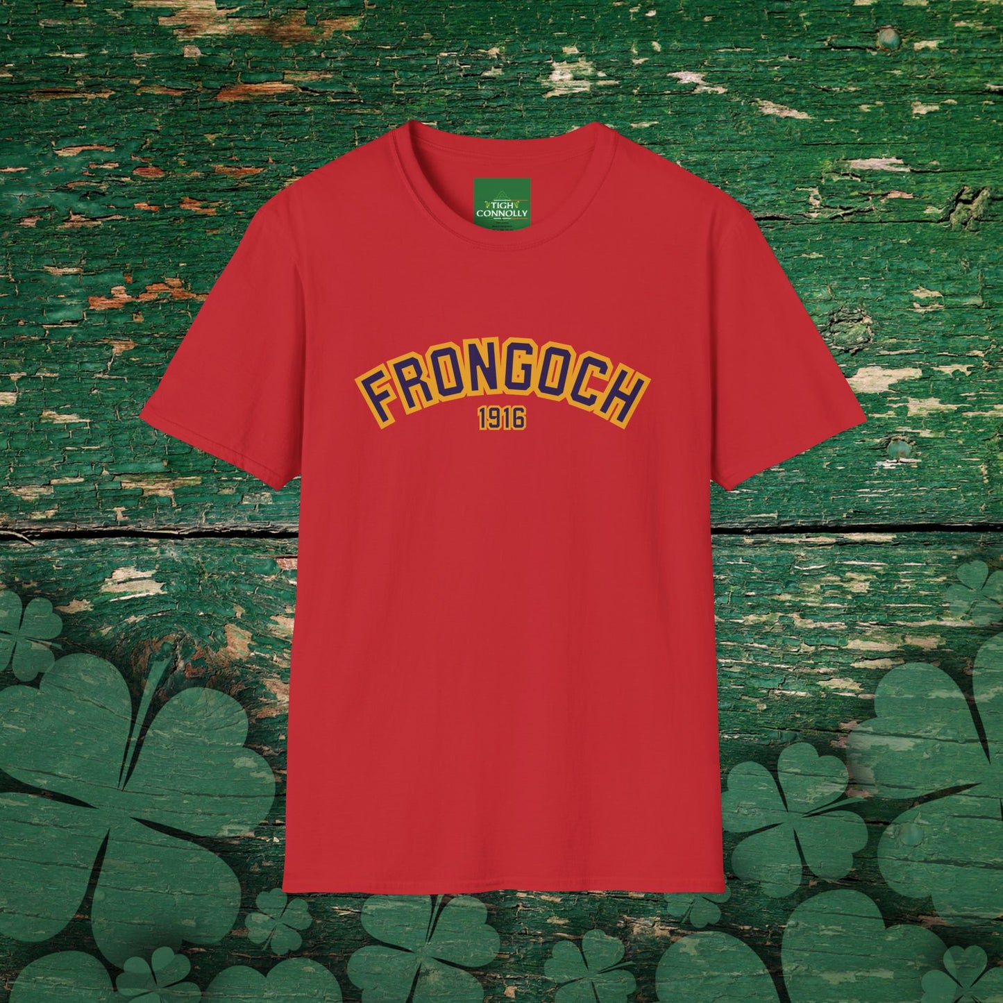 Frongoch 1916  Comfy Cotton Tee
