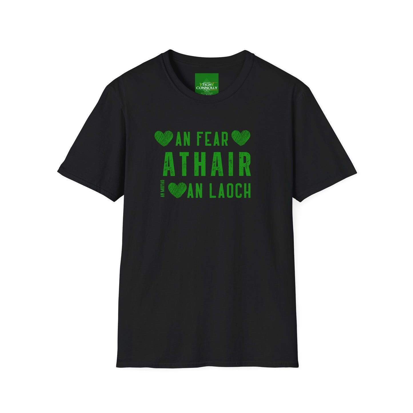 An Fear , An Miotas, An Laoch - Athair (The Man, The Myth, The Legend - Father  Tee Shirt