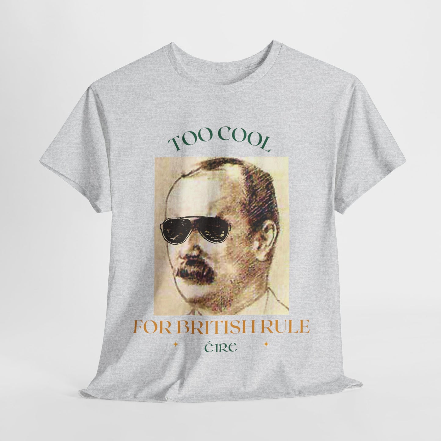 James Connolly - Too Cool for British Rule  T-Shirt