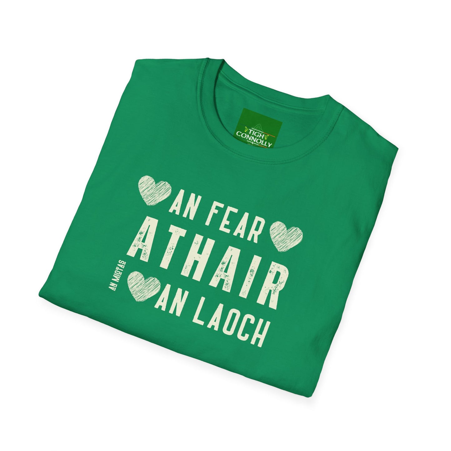 An Fear , An Miotas, An Laoch - Athair (The Man, The Myth, The Legend - Father  Tee Shirt