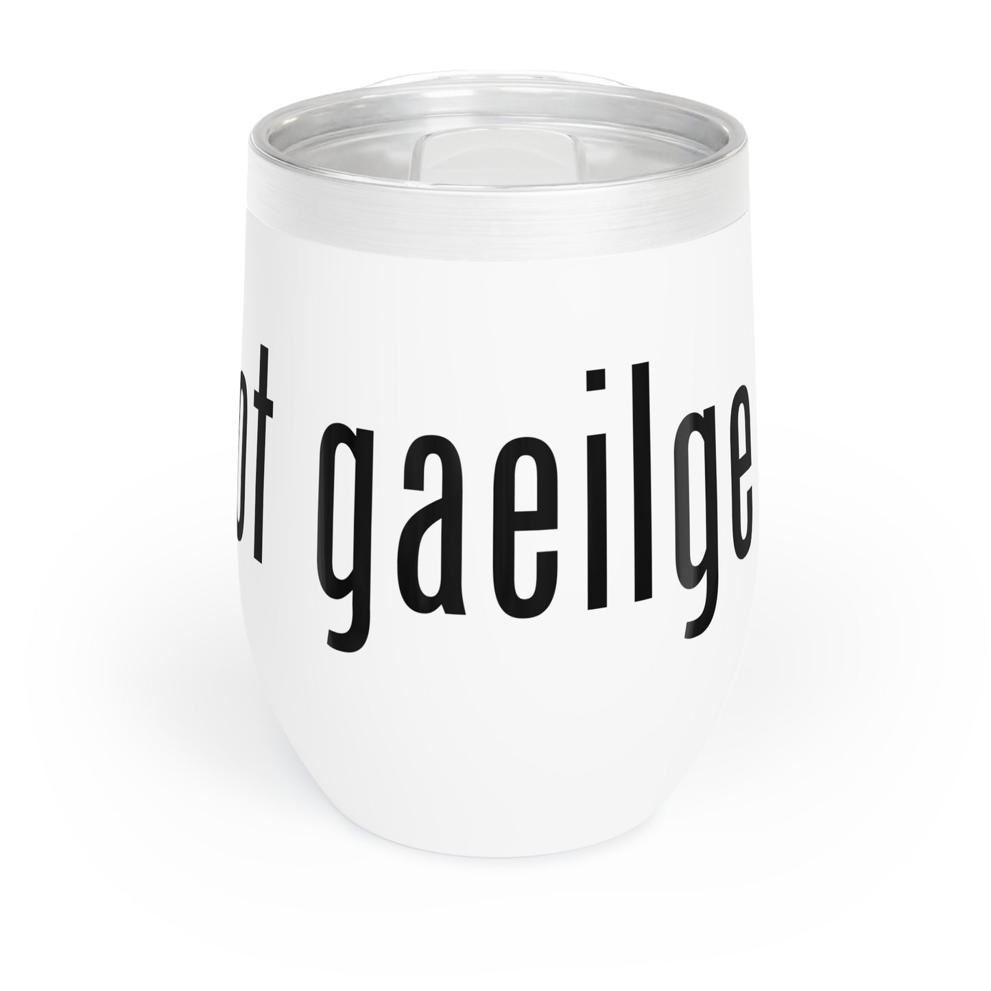 Got Gaeilge Chill Wine Tumbler – Perfect for Craic, Ceol, and the Sesh