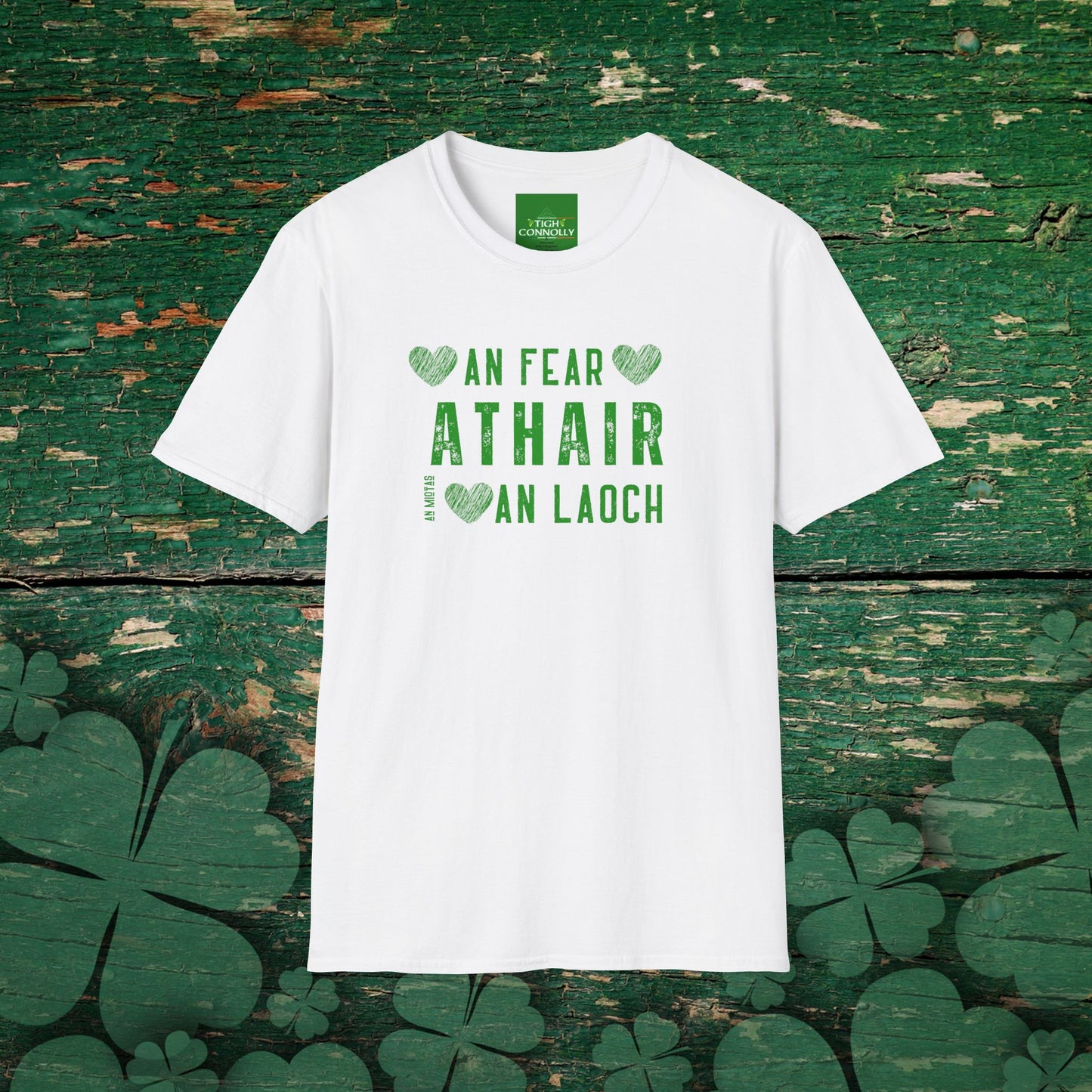 An Fear, An Miotas, An Laoch - Athair (The Man, The Myth, The Legend) - Father  Cotton Tee