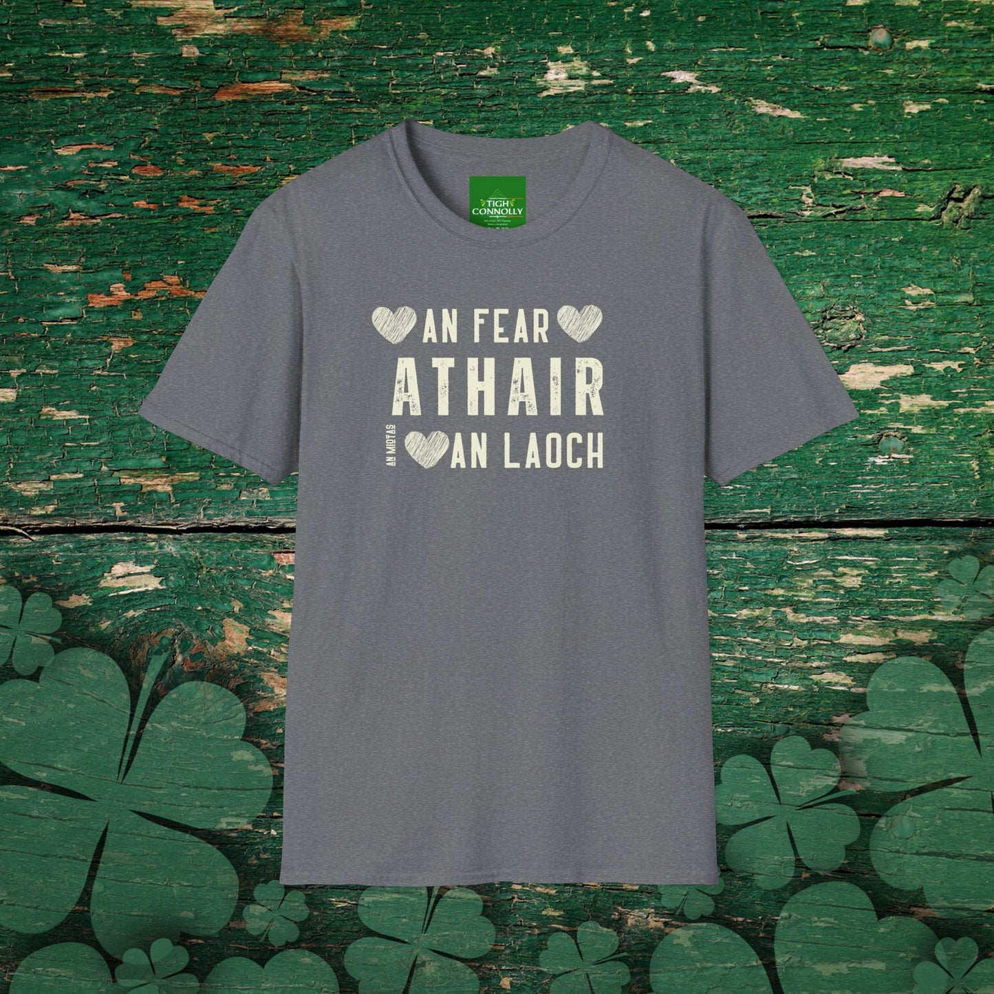 An Fear, An Miotas, An Laoch - Athair (The Man, The Myth, The Legend) - Father  Cotton Tee