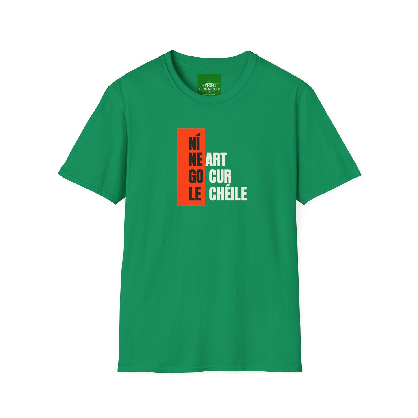 "Ní Neart go Cur le Chéile (There is no strength without Unity) Seanfhocal T- Shirt