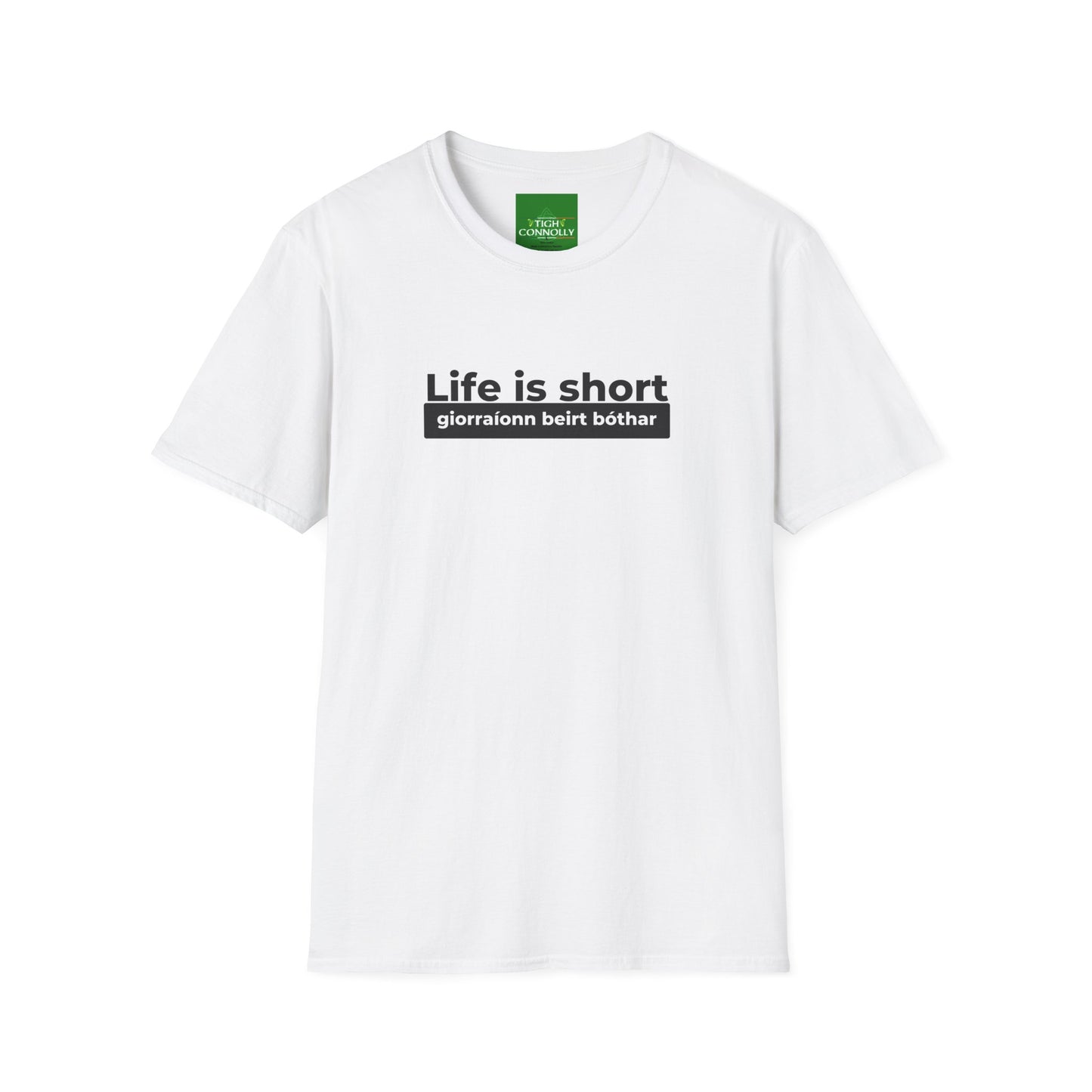 Life is Short Giorraíonn Beirt Bóthar - Cotton Tee Shirt