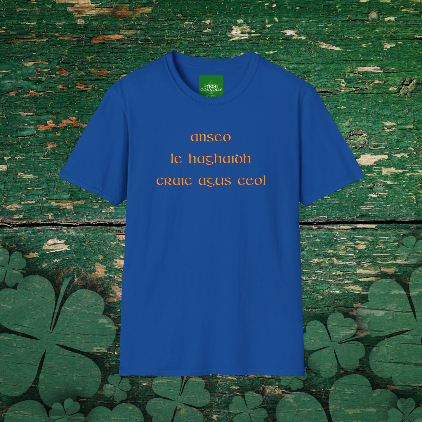 Anseo Le Haghaidh Craic agus Ceol" (Here for Craic and Music) T-shirt