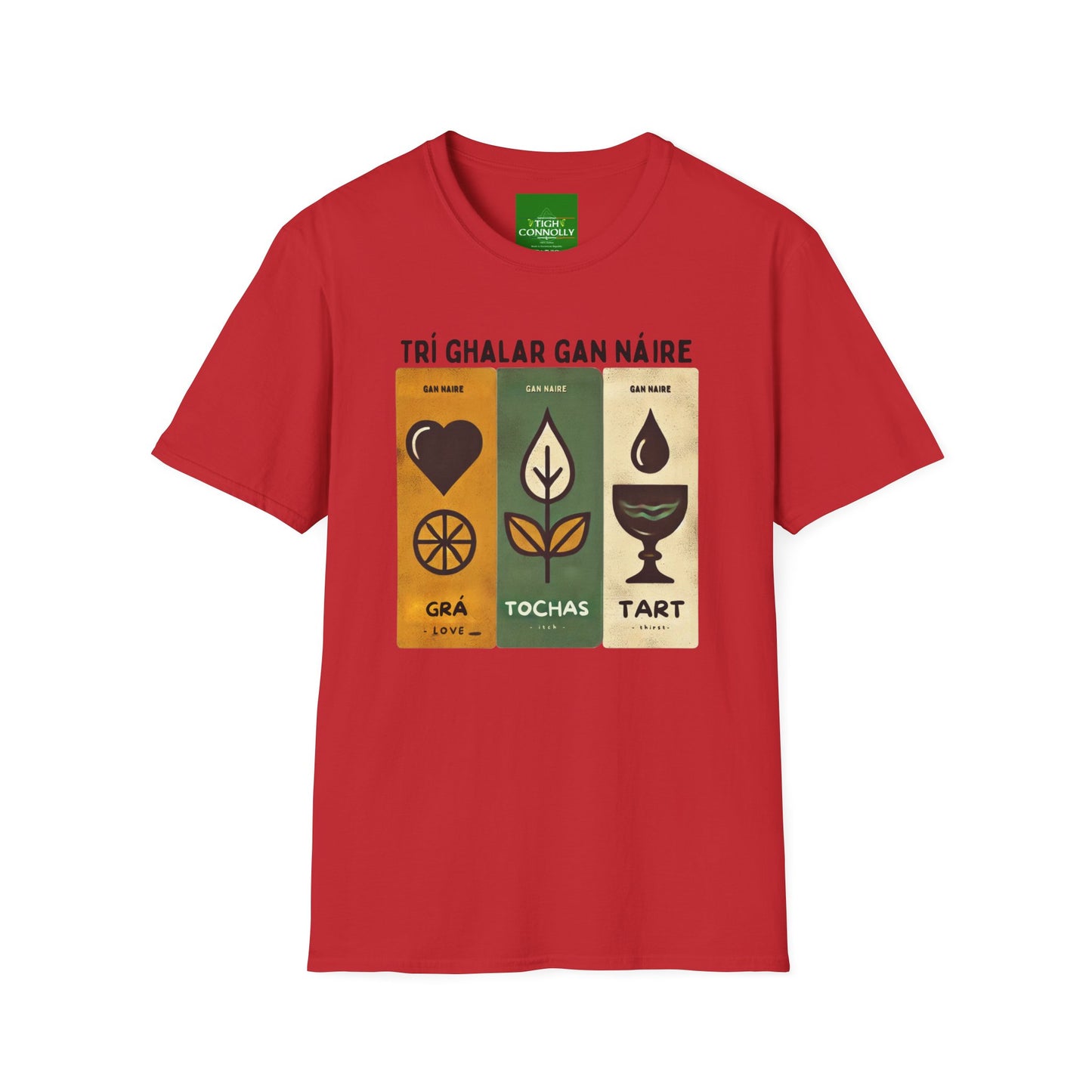 Trí Ghalar Gan Náire T-Shirt Design (Love, Itch and Thirst)