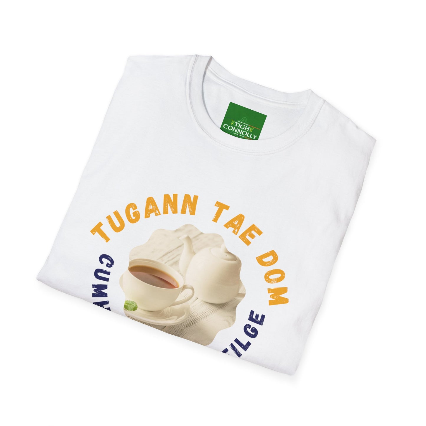 Tugann Tae Dom Cumhacht Na Gaeilge - Tea Gives Me The Power of the Irish Language Tee Shirt