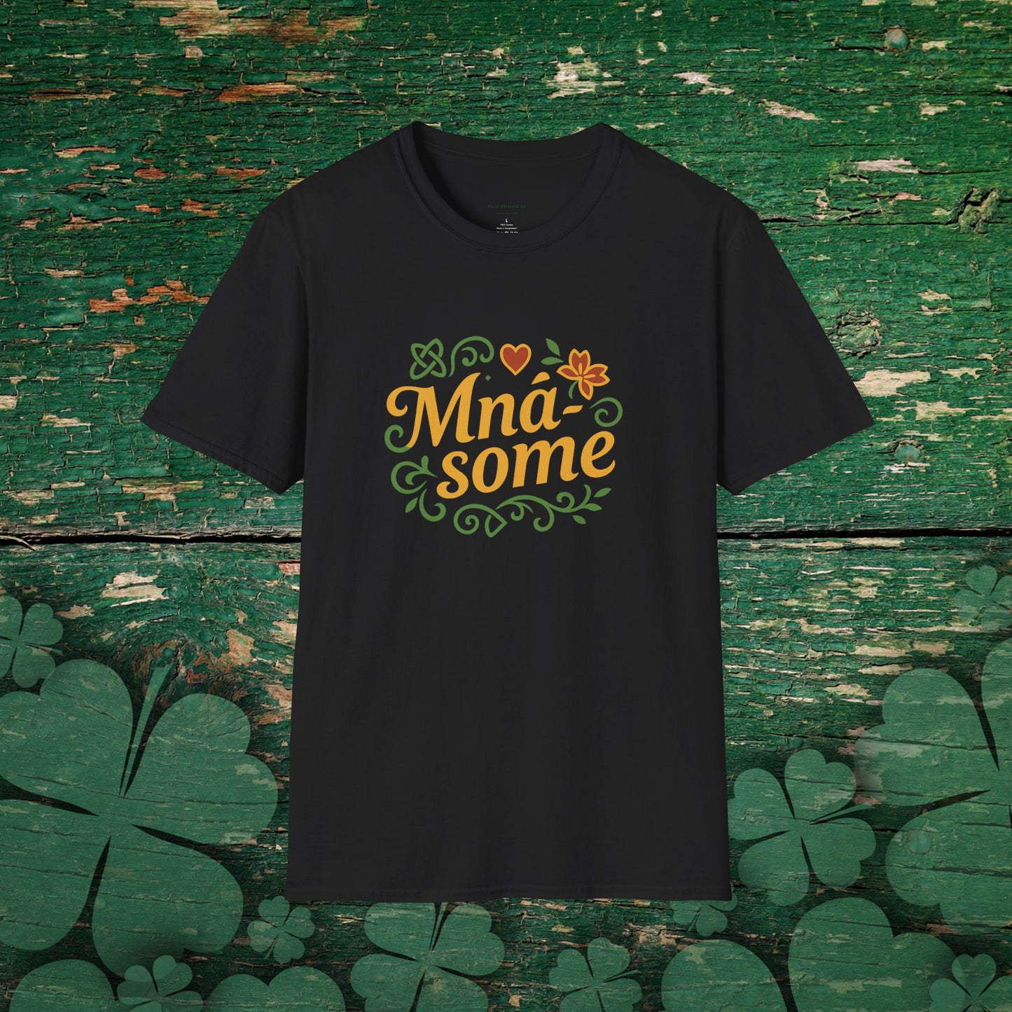 Mná-some" T-Shirt