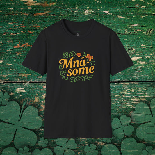 Mná-some" T-Shirt